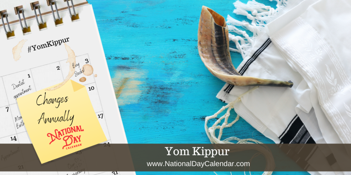 YOM KIPPUR Changes Annually National Day Calendar