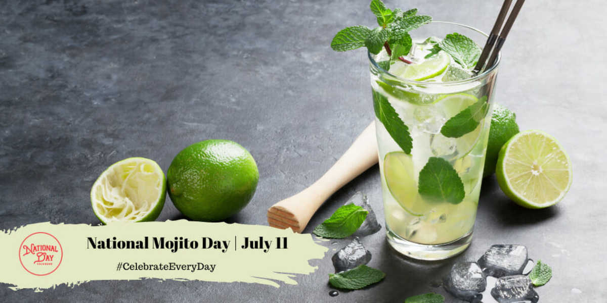 NATIONAL MOJITO DAY July 11 National Day Calendar