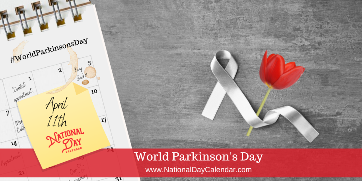 WORLD PARKINSON'S DAY - April 11 - National Day Calendar