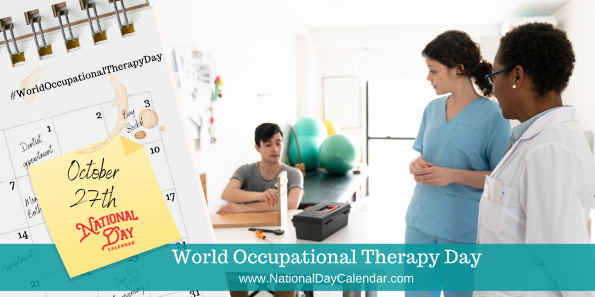 WORLD OCCUPATIONAL THERAPY DAY October 27 National Day Calendar