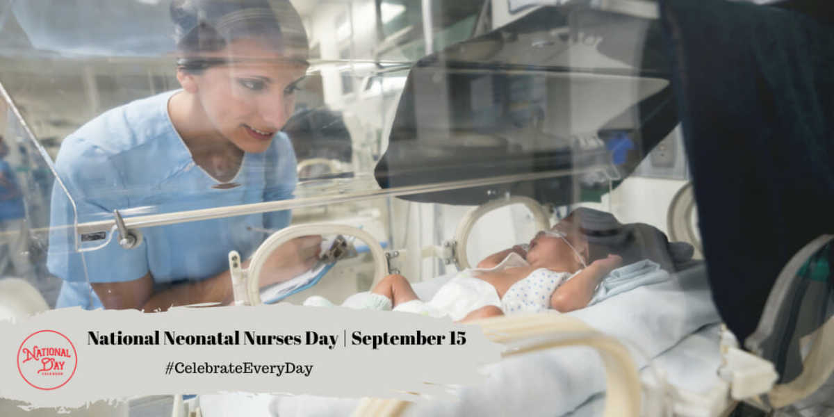 NATIONAL NEONATAL NURSES DAY September 15 National Day Calendar