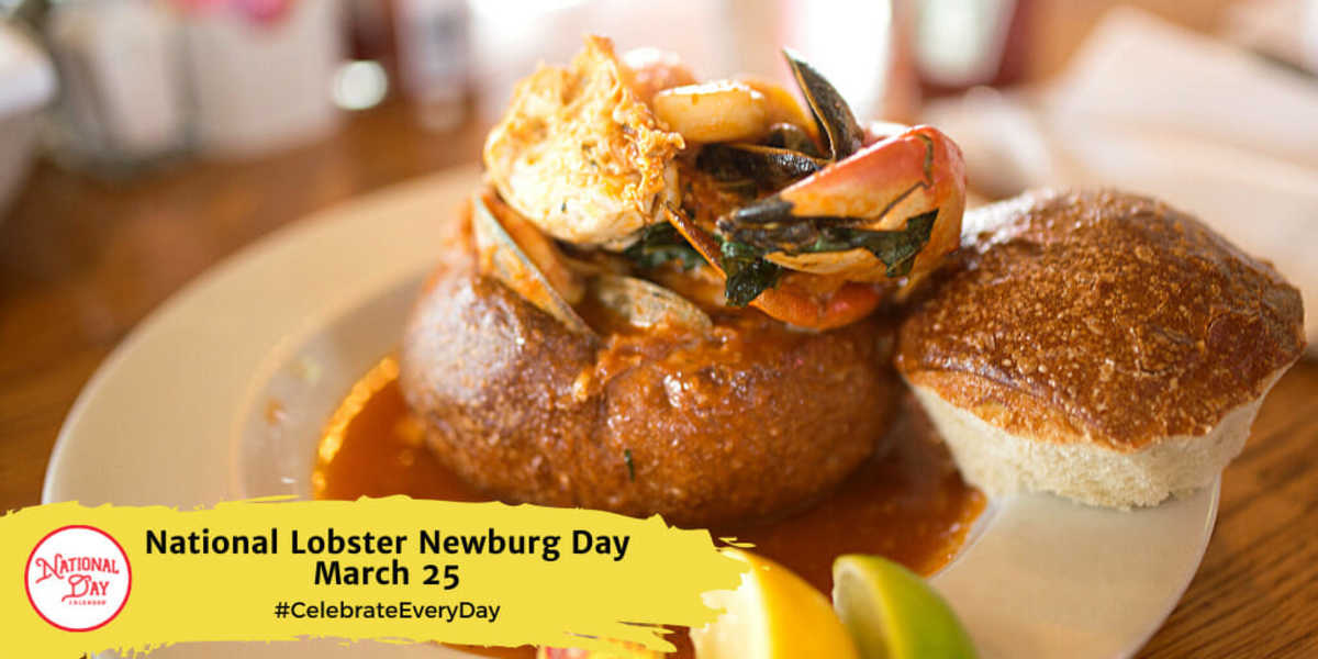 NATIONAL LOBSTER NEWBURG DAY March 25 National Day Calendar