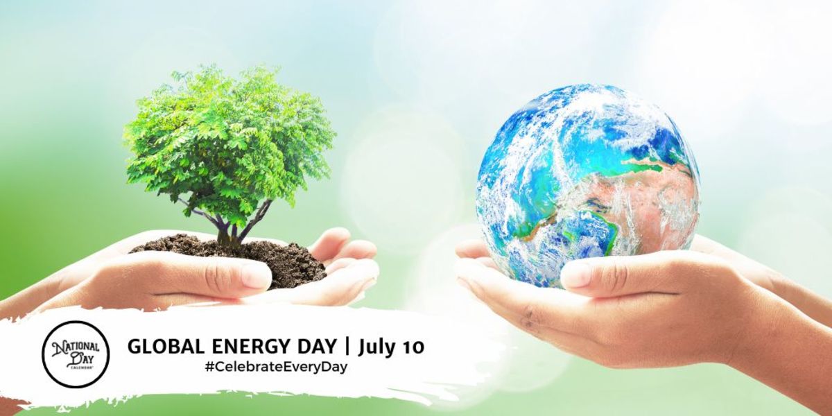 GLOBAL ENERGY INDEPENDENCE DAY | July 10 - National Day Calendar