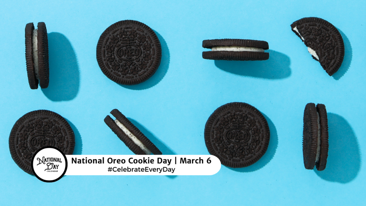 MARCH 6, 2024 NATIONAL OREO COOKIE DAY NATIONAL DRESS DAY