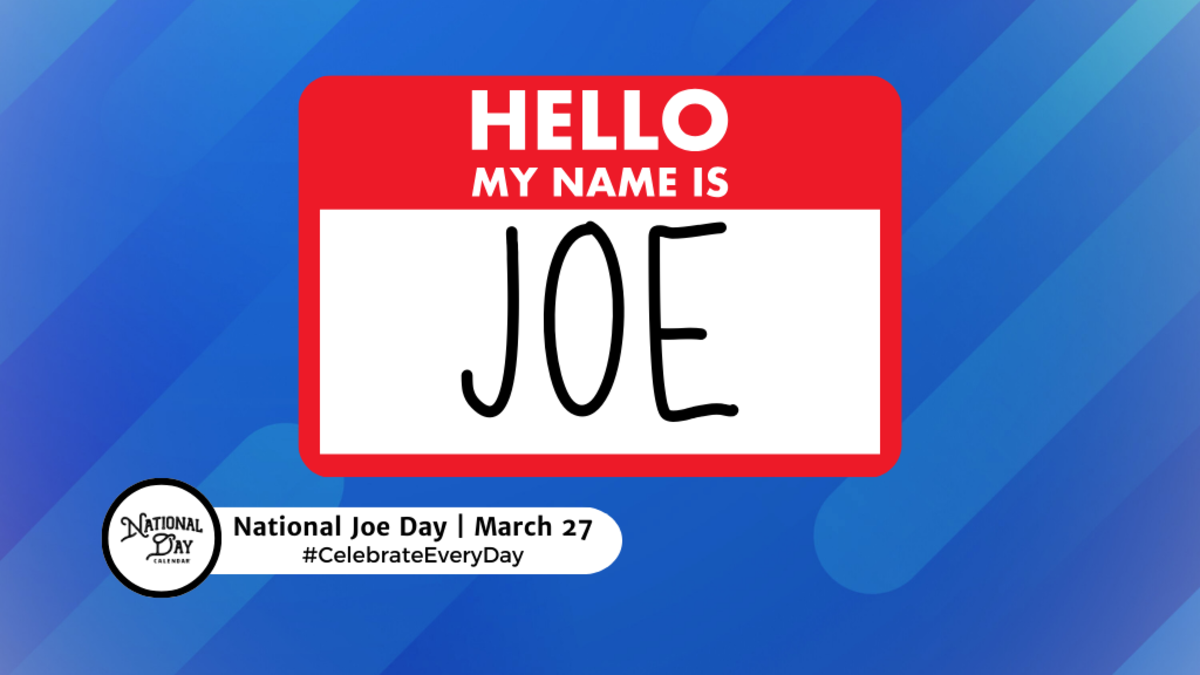 NATIONAL JOE DAY - March 27 - National Day Calendar