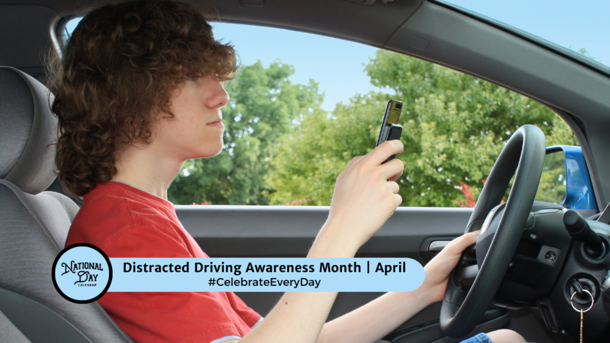 Distracted Driving Awareness Month April National Day Calendar 3935