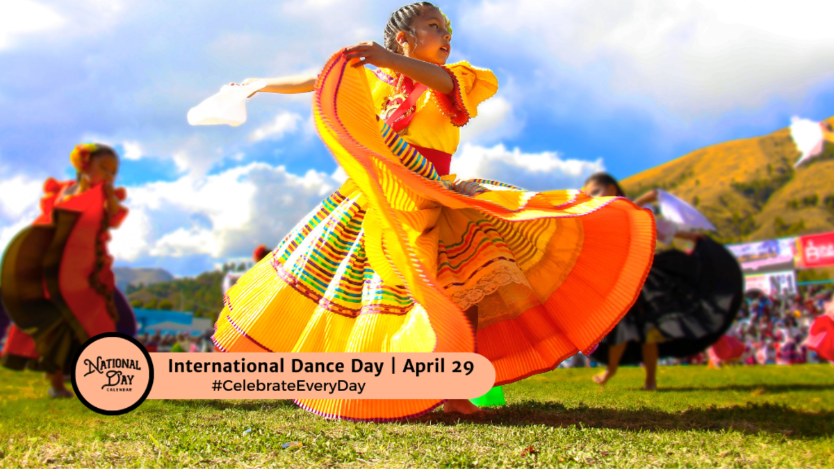 INTERNATIONAL DANCE DAY - APRIL 29 - National Day Calendar