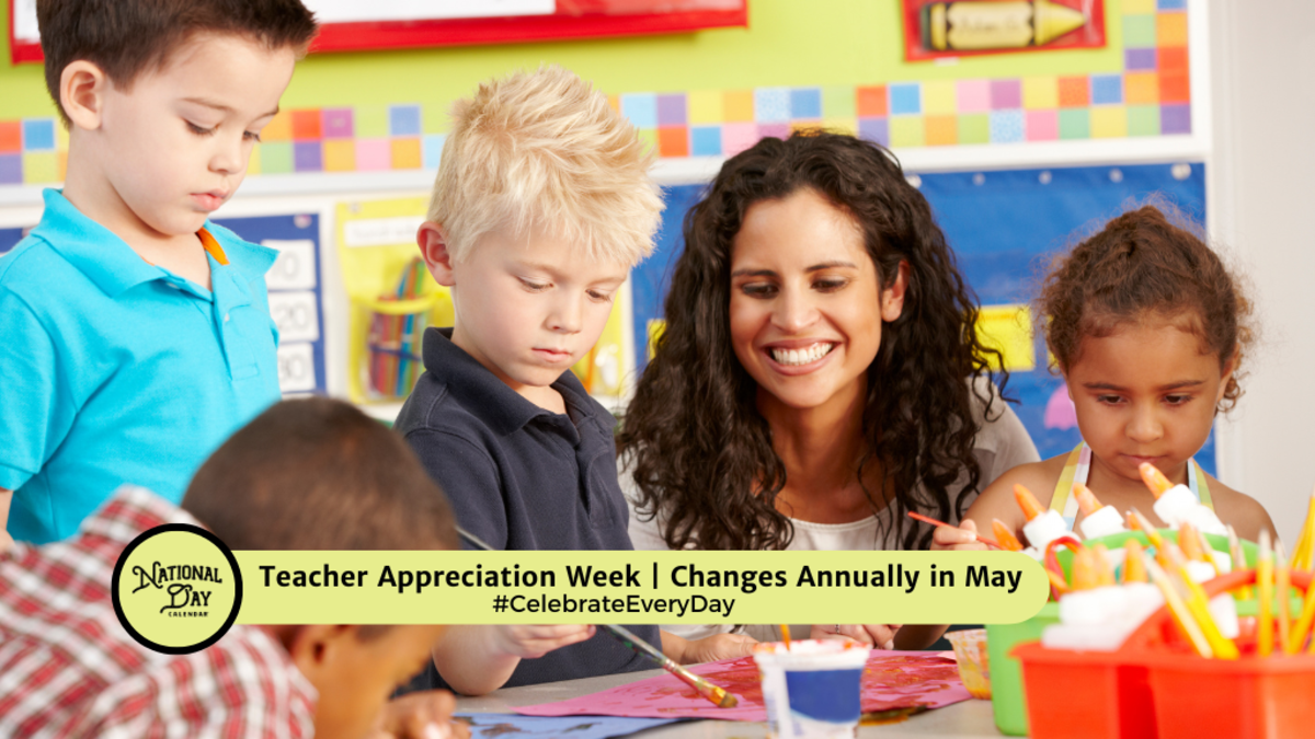 TEACHER APPRECIATION WEEK - First Monday through Friday - National Day ...