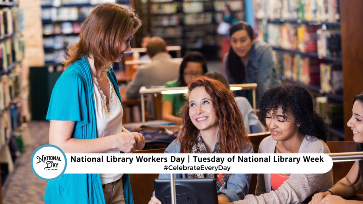 APRIL 9, 2025 NATIONAL LIBRARY WORKERS DAY NATIONAL NAME YOURSELF