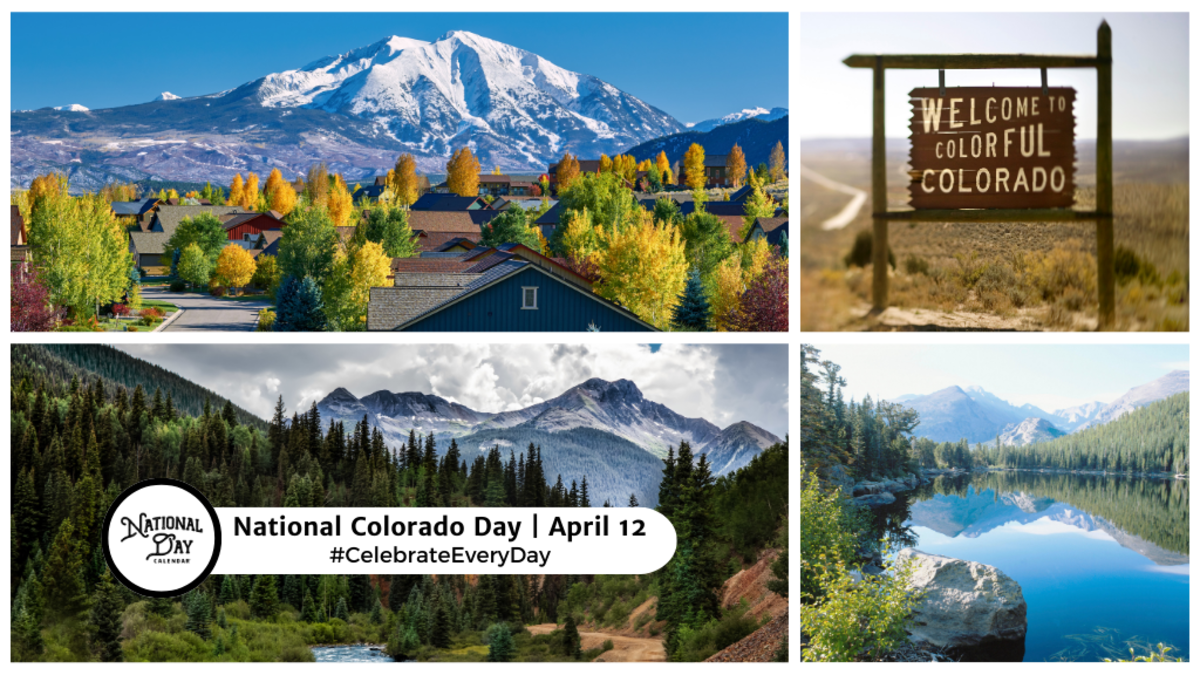 NATIONAL COLORADO DAY - April 12 - National Day Calendar