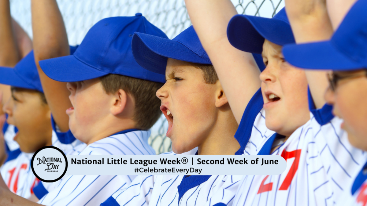 NATIONAL LITTLE LEAGUE WEEK® June 915 National Day Calendar