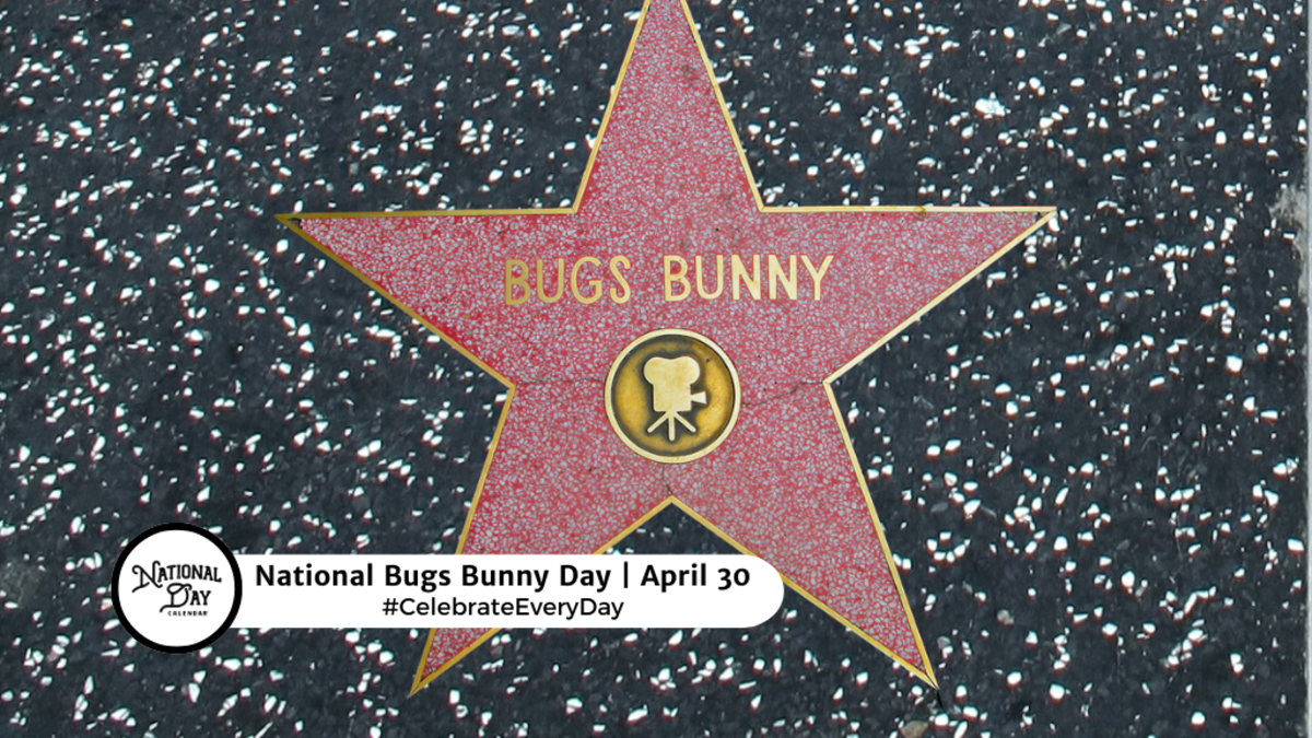 NATIONAL BUGS BUNNY DAY - April 30 - National Day Calendar