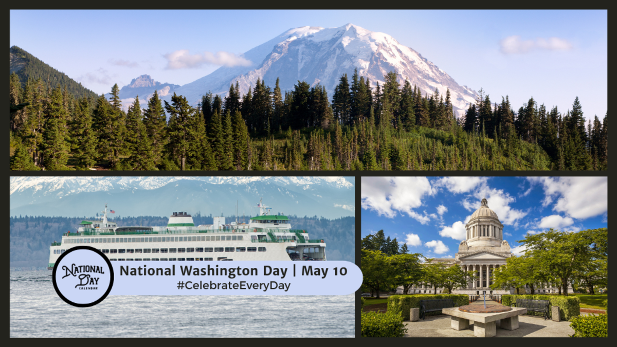 NATIONAL WASHINGTON DAY May 10 National Day Calendar