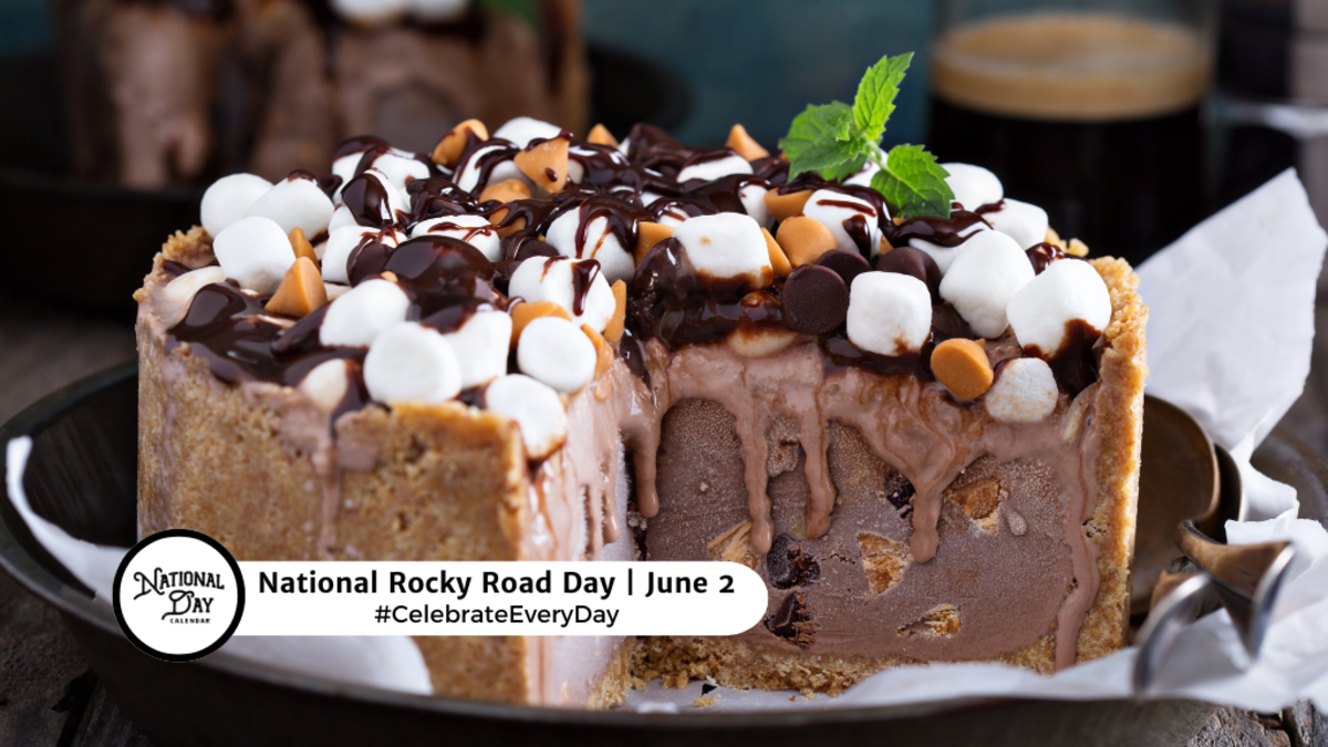 NATIONAL ROCKY ROAD DAY June 2 National Day Calendar