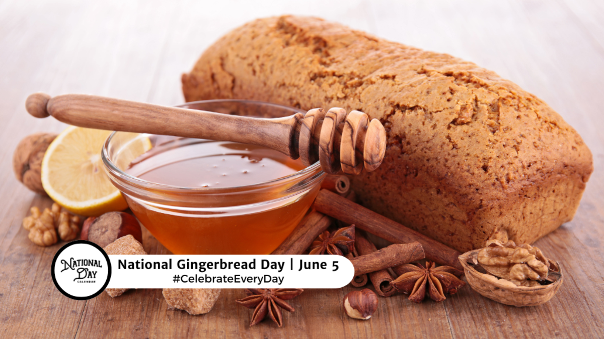 NATIONAL GINGERBREAD DAY June 5 National Day Calendar