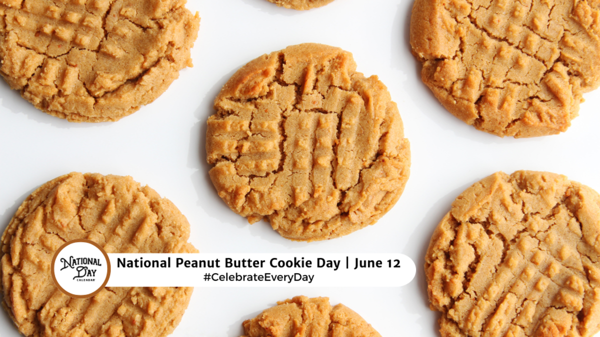 JUNE 12, 2024 NATIONAL PEANUT BUTTER COOKIE DAY NATIONAL LOVING DAY