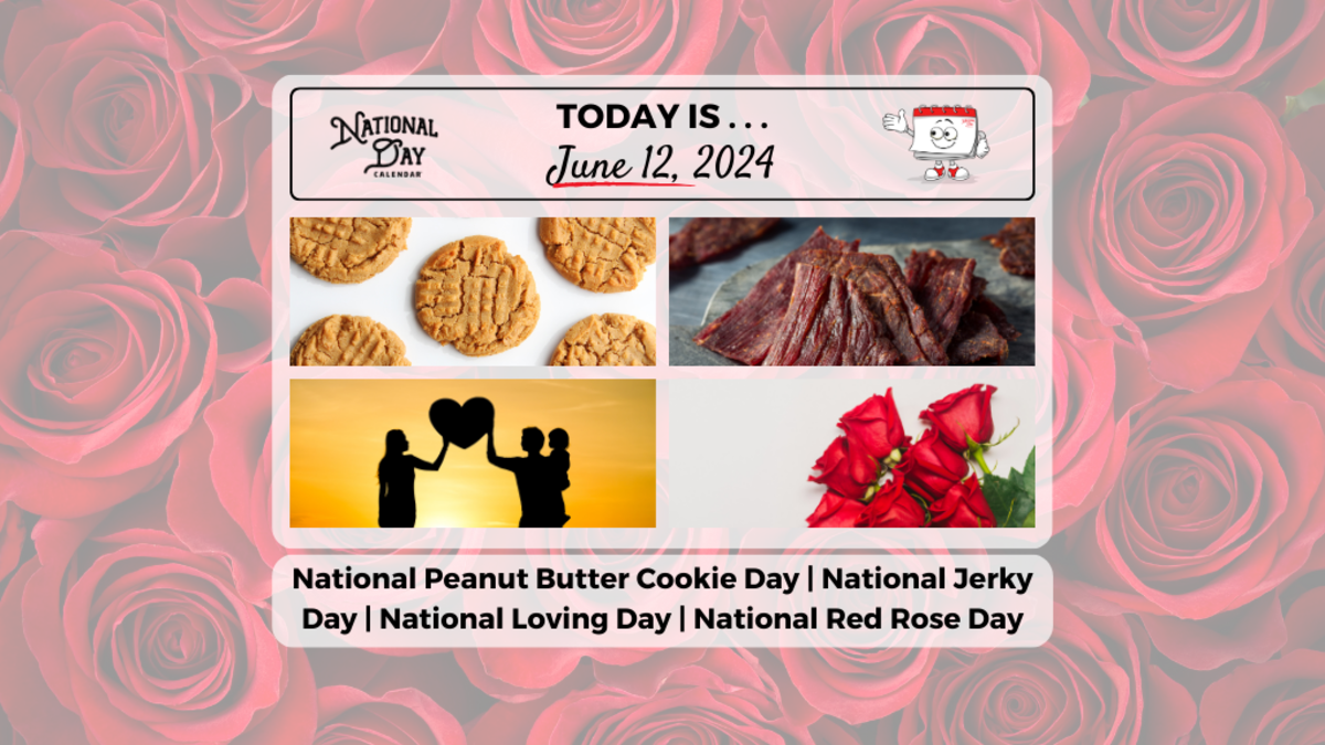 JUNE 12, 2024 NATIONAL PEANUT BUTTER COOKIE DAY NATIONAL LOVING DAY