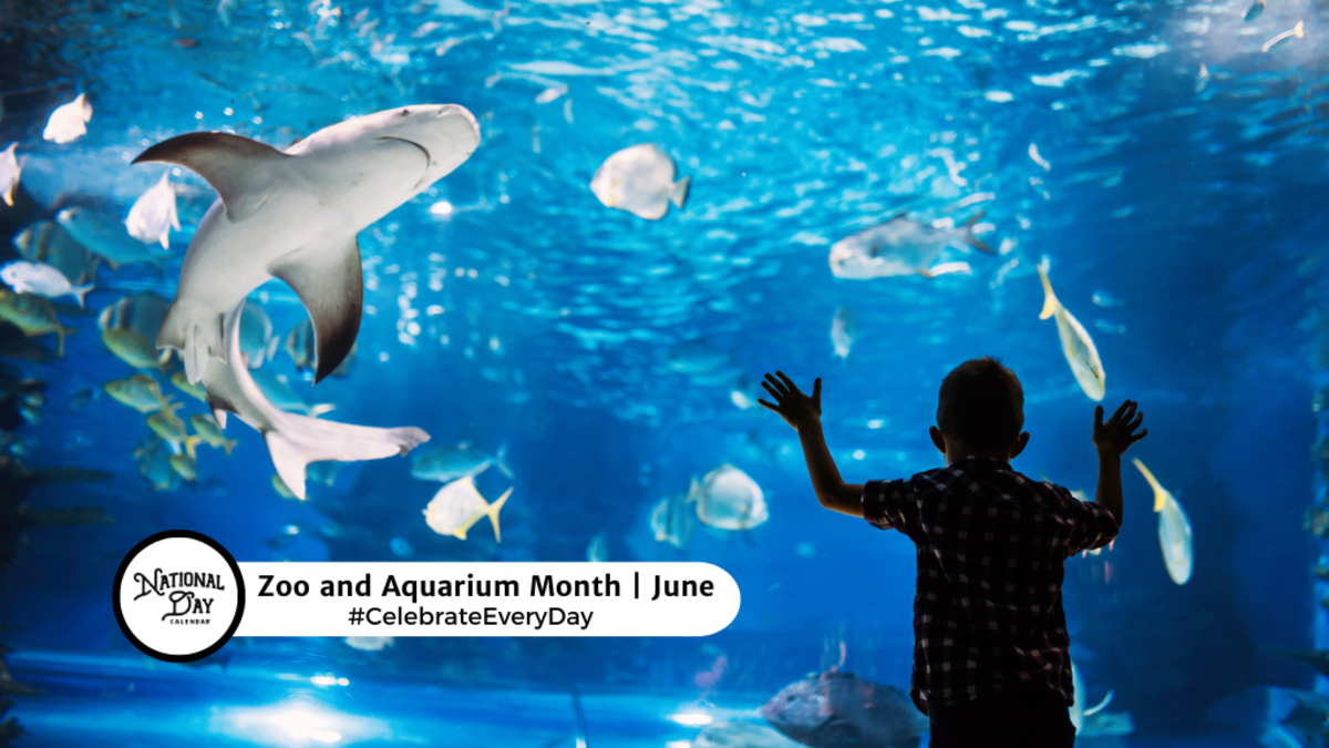 ZOO AND AQUARIUM MONTH | June - National Day Calendar