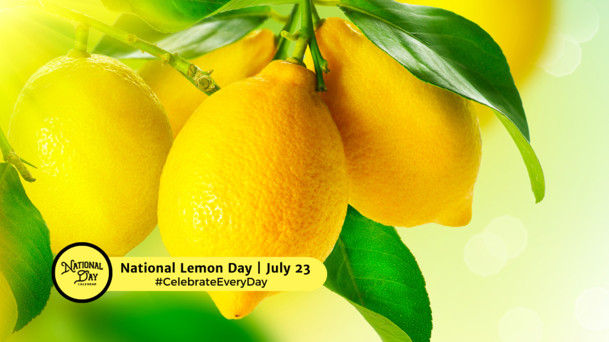 JULY 23, 2024 NATIONAL LEMON DAY NATIONAL VANILLA ICE CREAM DAY