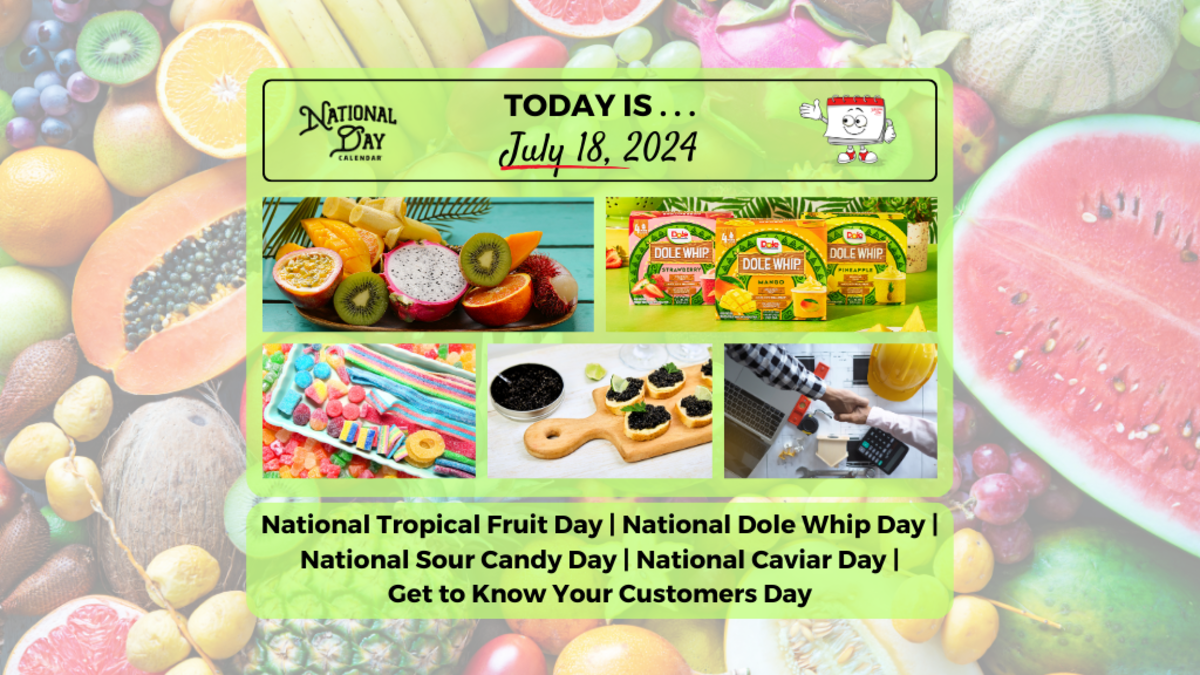 JULY 18, 2024 NATIONAL TROPICAL FRUIT DAY NATIONAL DOLE WHIP® DAY