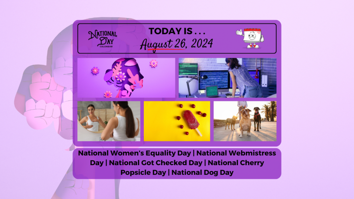 AUGUST 26, 2024 NATIONAL DOG DAY NATIONAL GOT CHECKED DAY