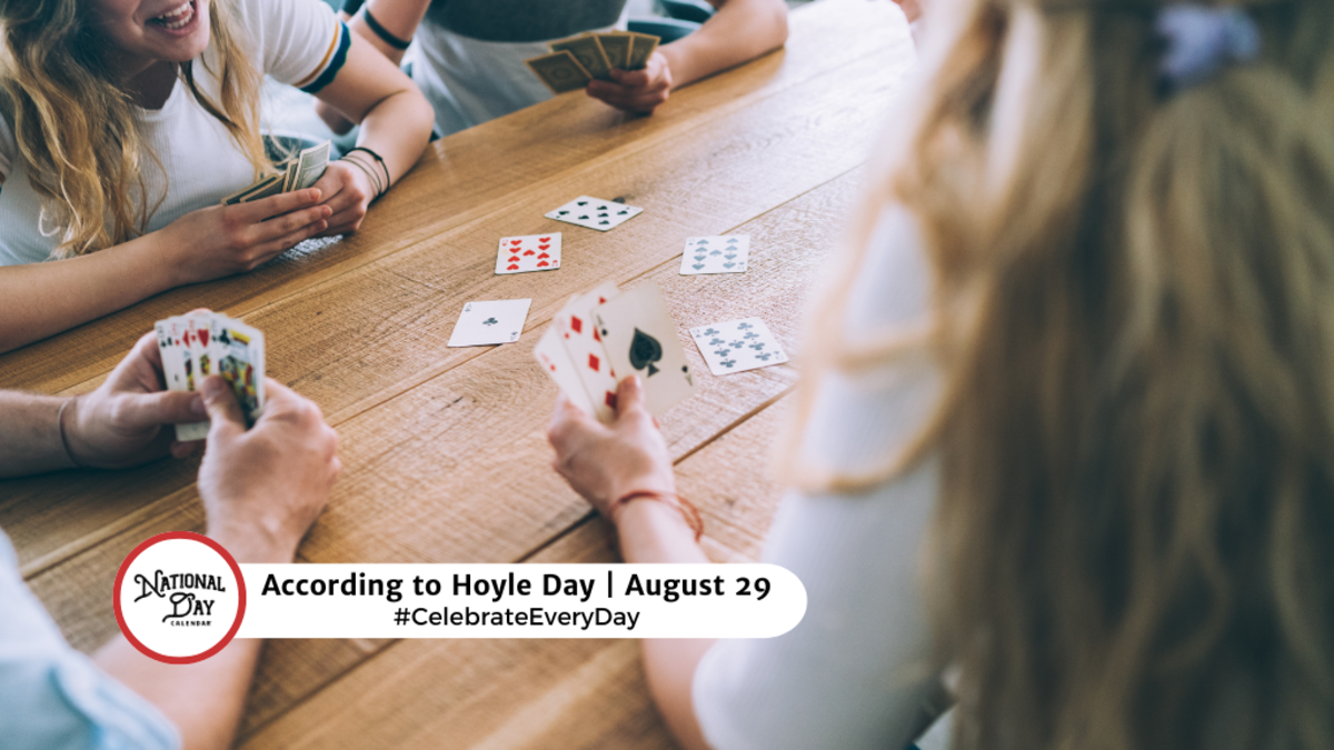 ACCORDING TO HOYLE DAY | August 29 - National Day Calendar