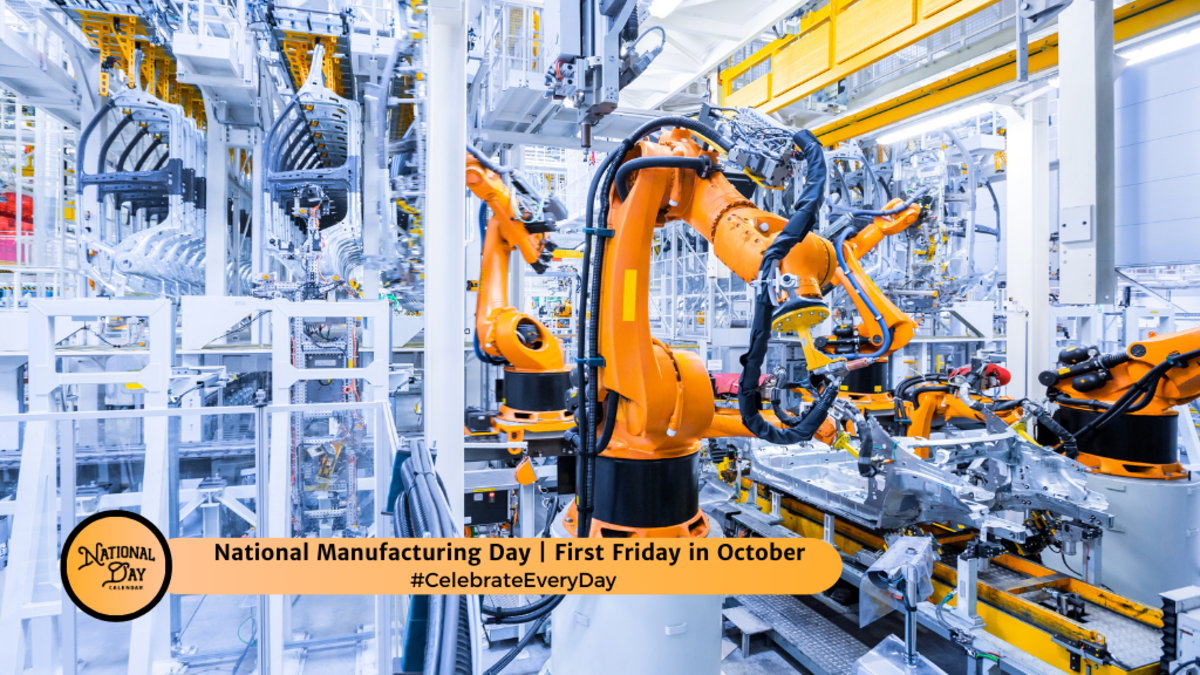 NATIONAL MANUFACTURING DAY October 4, 2024 National Day Calendar