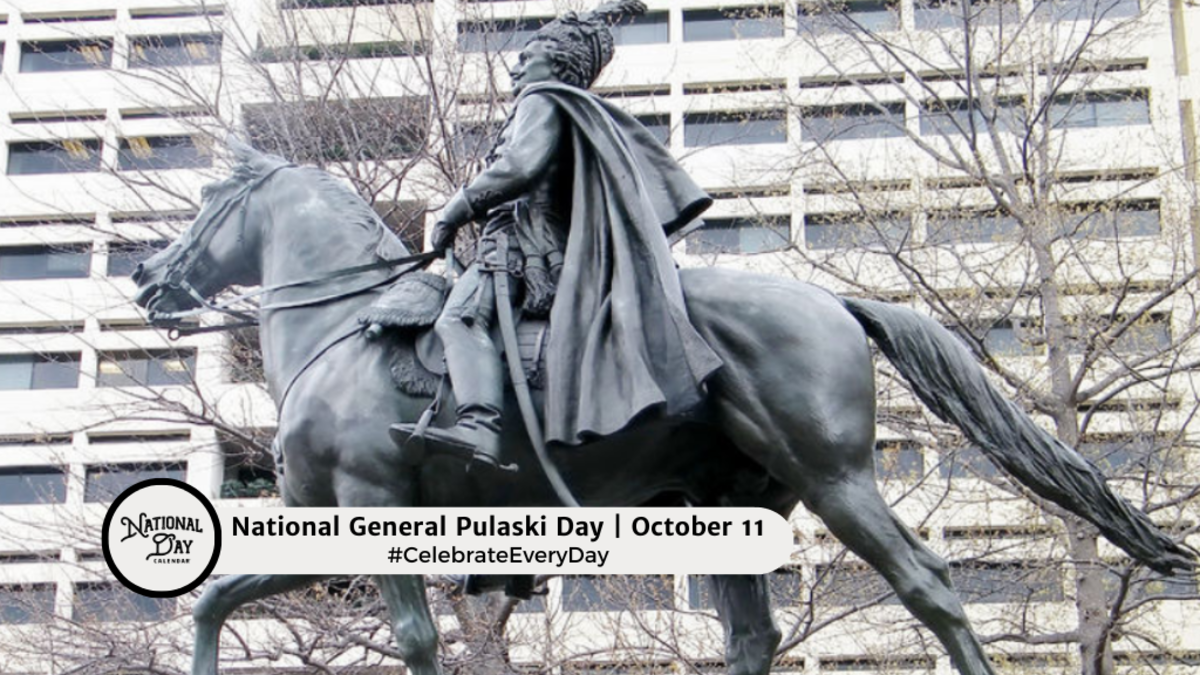 OCTOBER 11, 2024 NATIONAL SAUSAGE PIZZA DAY GENERAL PULASKI