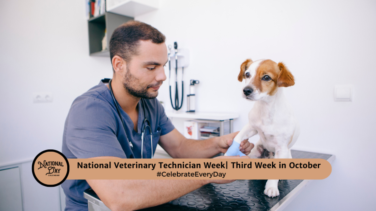 NATIONAL VETERINARY TECHNICIAN WEEK Third Week in October National