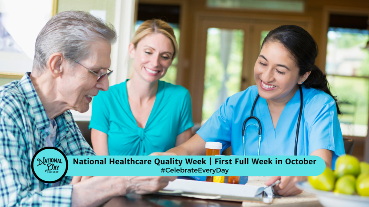 NATIONAL HEALTHCARE QUALITY WEEK Third Full Week in October