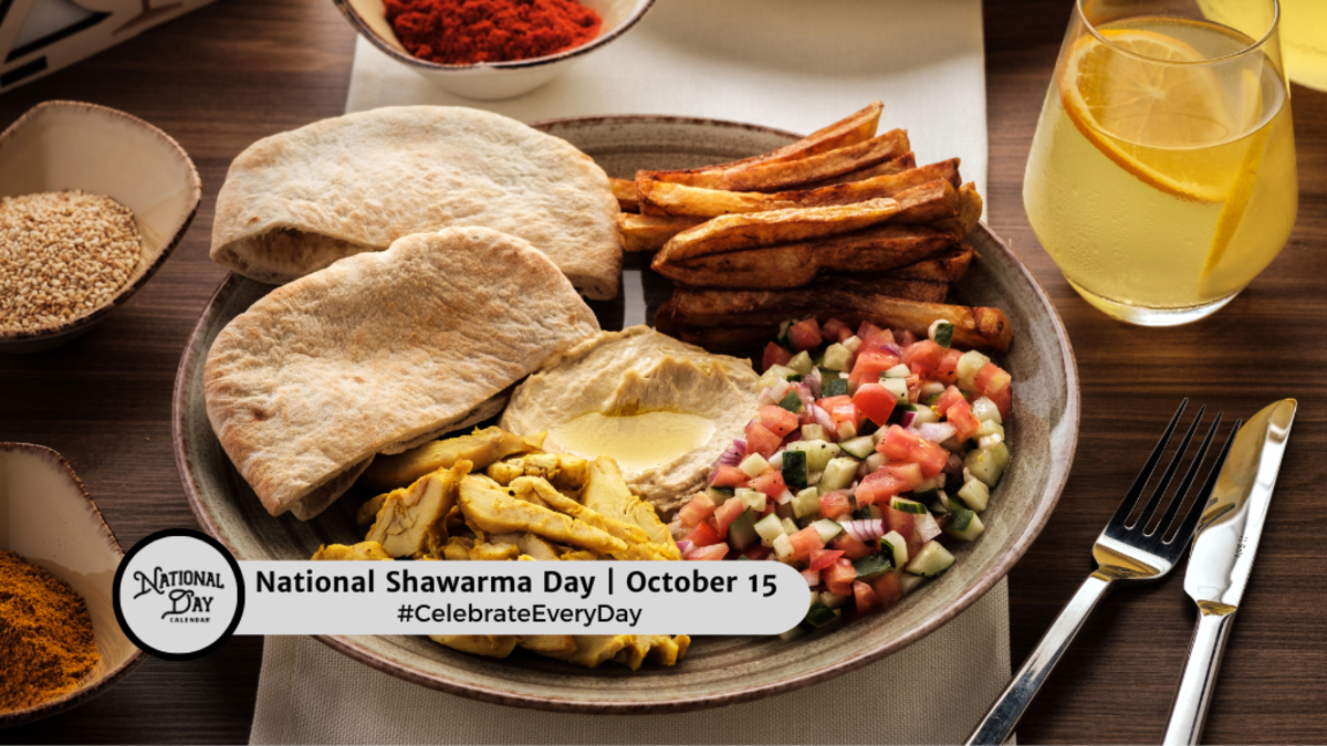 NATIONAL SHAWARMA DAY - October 15 - National Day Calendar