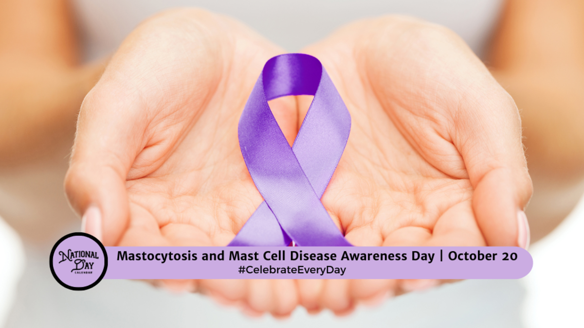 INTERNATIONAL MASTOCYTOSIS & MAST CELL DISEASE AWARENESS DAY | October ...