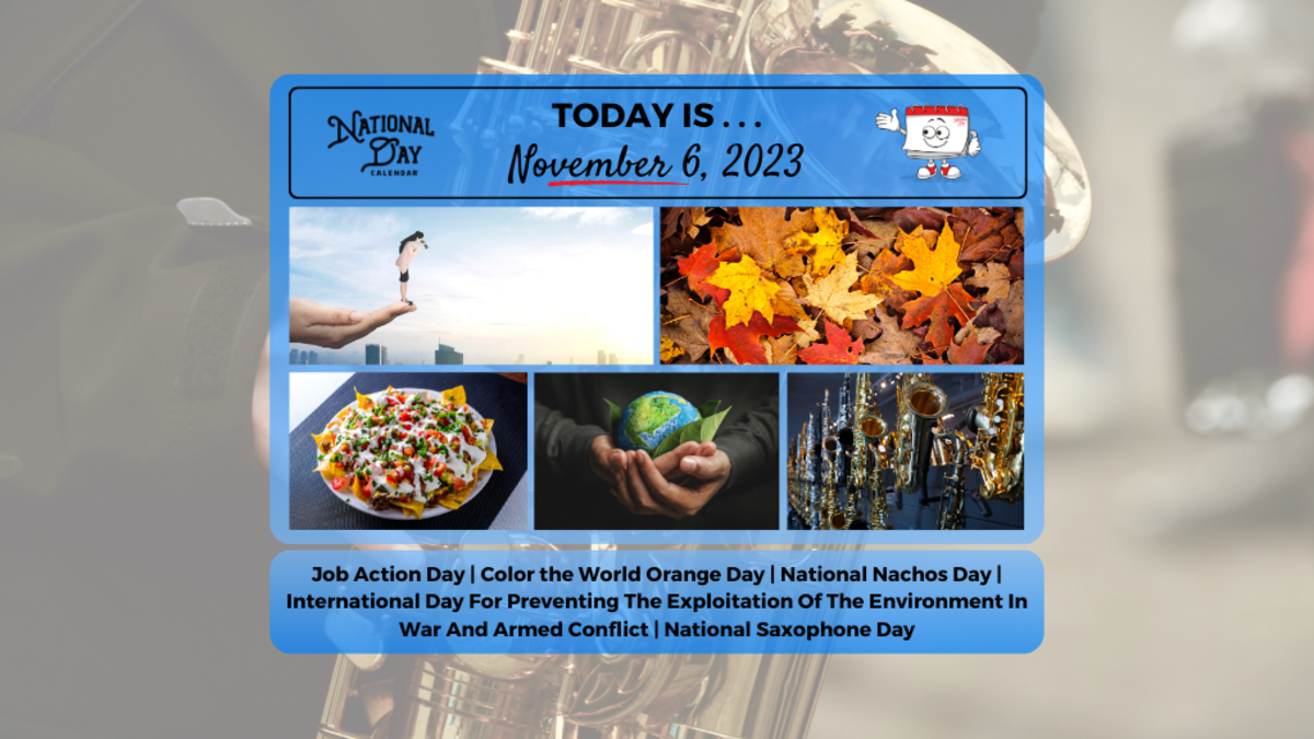 NOVEMBER 6, 2023 NATIONAL NACHOS DAY COLOR THE WORLD ORANGE DAY