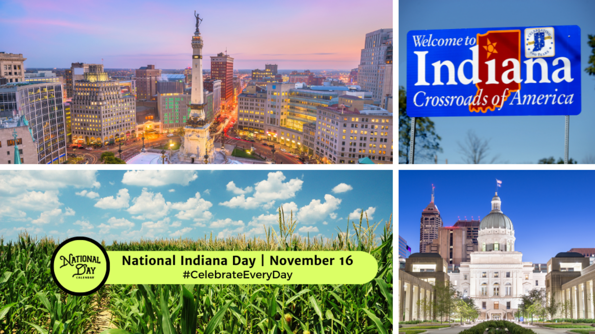 NATIONAL INDIANA DAY November 16 National Day Calendar