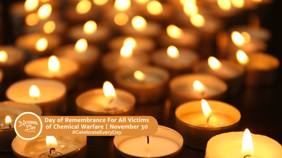 DAY OF REMEMBRANCE FOR ALL VICTIMS OF CHEMICAL WARFARE - November 30 ...