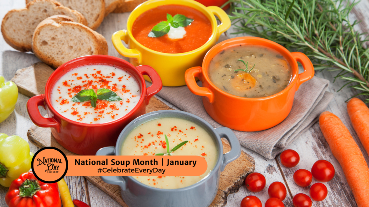 NATIONAL SOUP MONTH | January - National Day Calendar