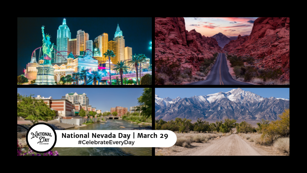 NATIONAL NEVADA DAY March 29 National Day Calendar