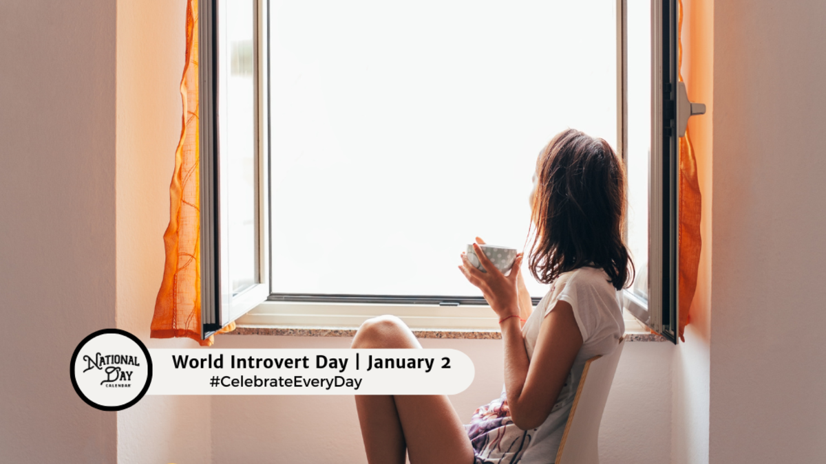 WORLD INTROVERT DAY January 2 National Day Calendar