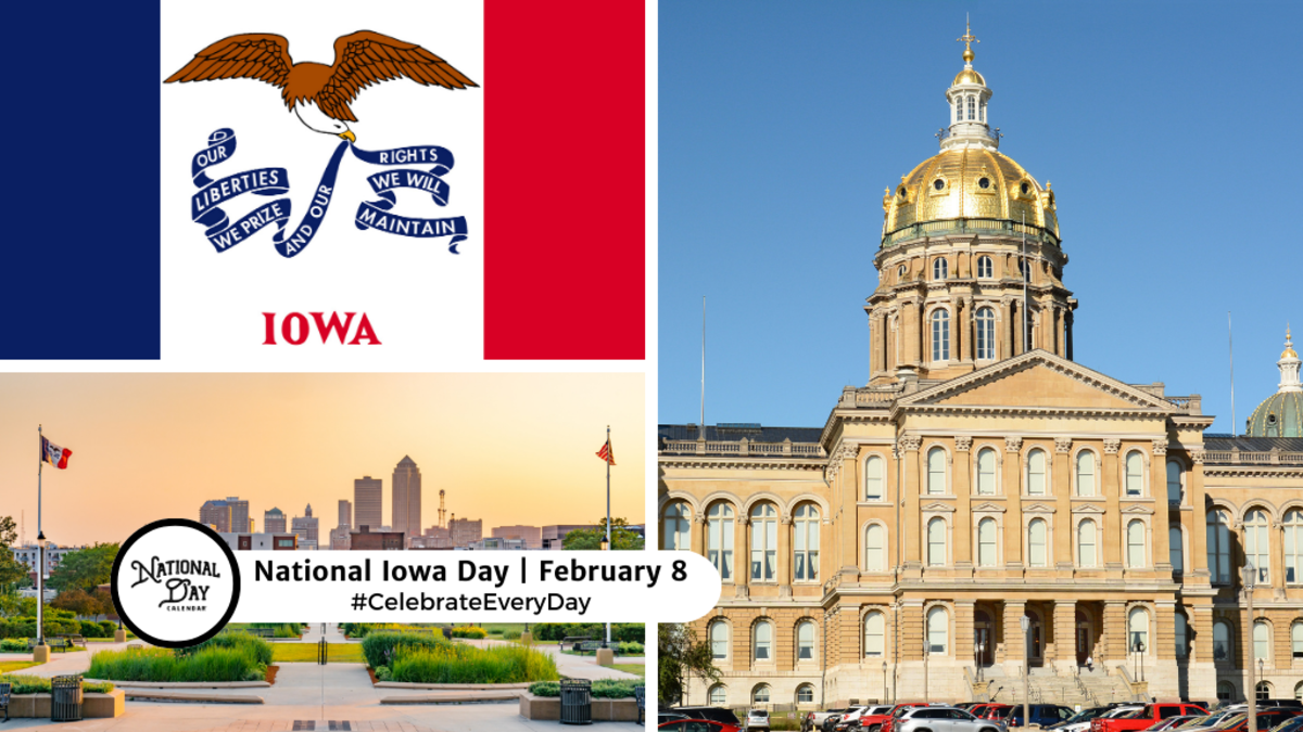 NATIONAL IOWA DAY February 8 National Day Calendar