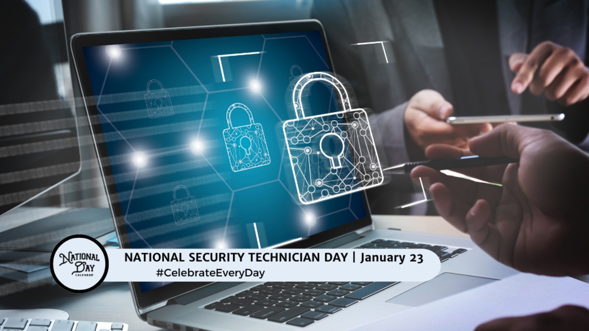 JANUARY 23, 2025 NATIONAL PIE DAY NATIONAL SECURITY TECHNICIAN DAY