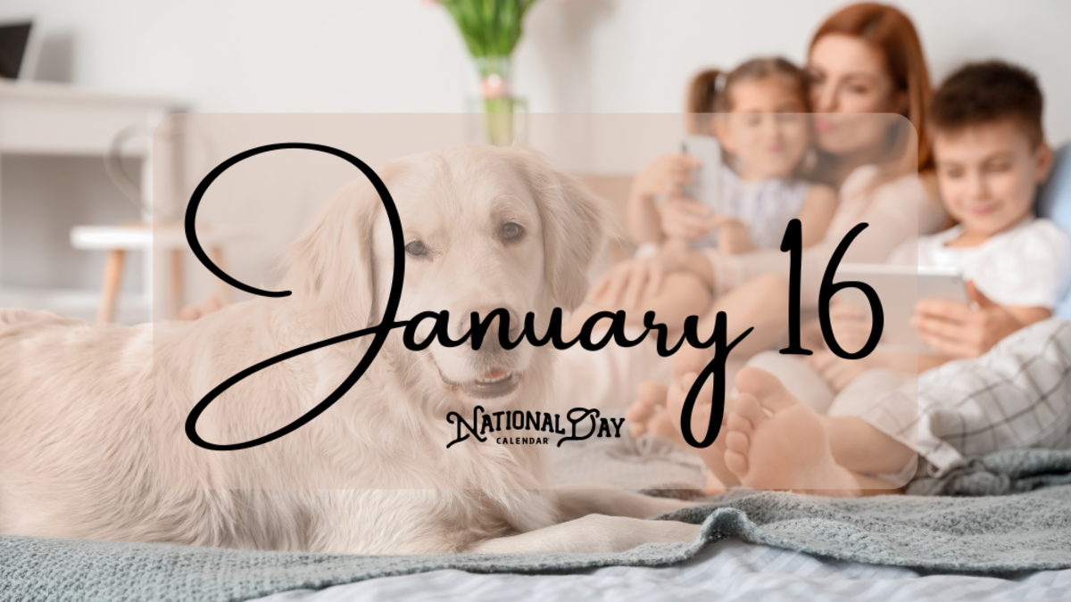 JANUARY 16 Birthdays and Events National Day Calendar