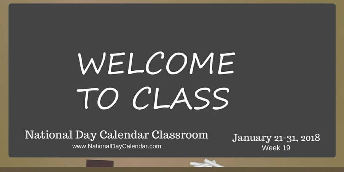 National Day Calendar Classroom - January 21 - 31, 2018 - Week 19