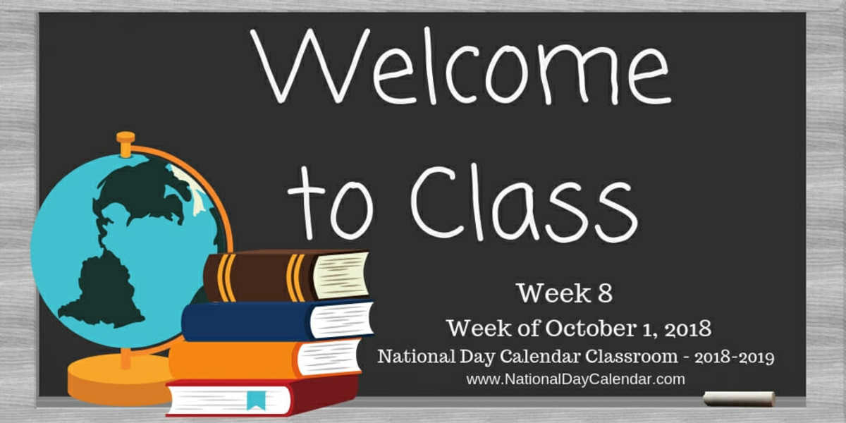 NATIONAL DAY CALENDAR CLASSROOM WEEK 8 WEEK OF OCTOBER 1 2018