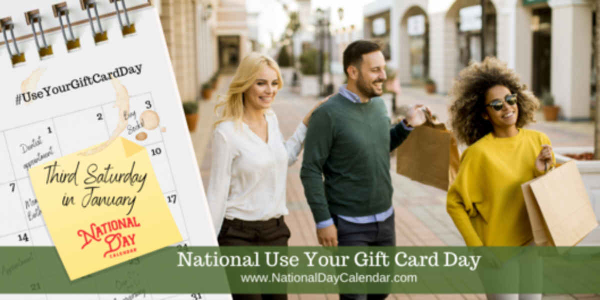 National Use Your Gift Cards Day - Third Saturday in January
