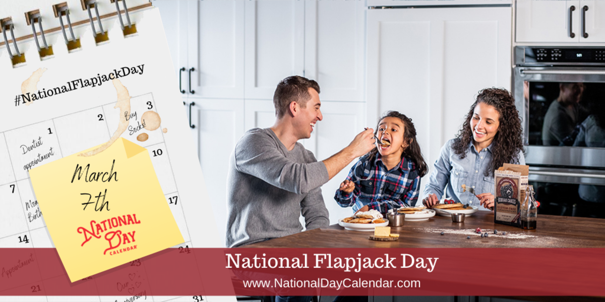 NEW DAY PROCLAMATION NATIONAL FLAPJACK DAY March 7 National Day