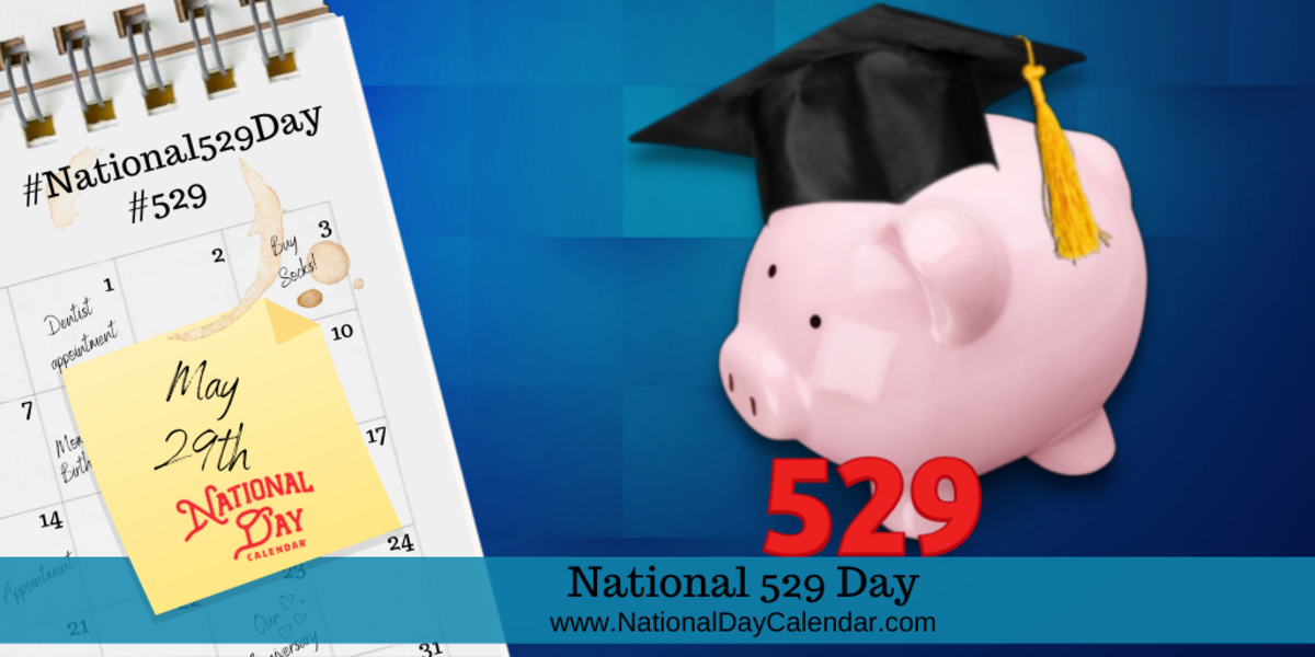 National 529 Day - May 29