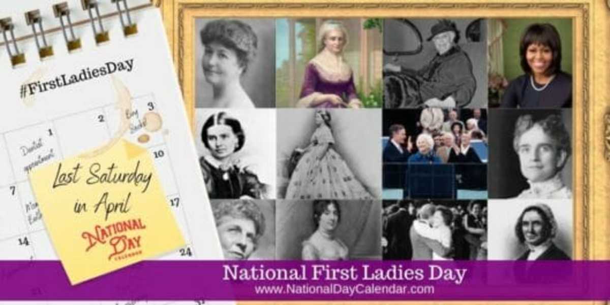 National First Ladies Day - Last Saturday in April