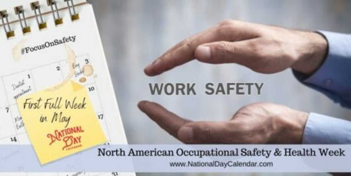 North American Occupational Safety and Health Week - First Full Week in May