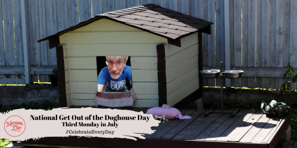 National Get Out of the Doghouse Day | Third Monday in July