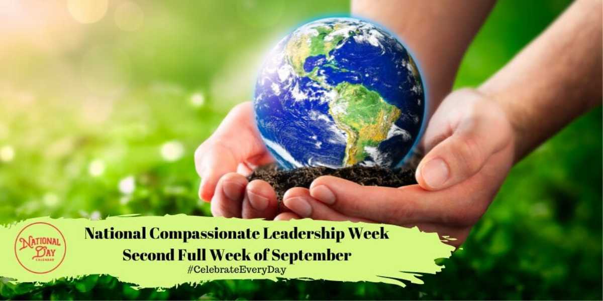 National Compassionate Leadership Week | First Week in September